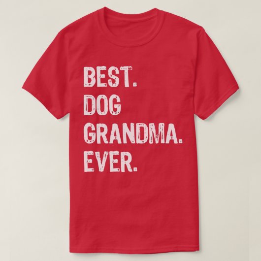 Best Dog Grandma Ever Cute Funny - 1 T-shirt (Design voorkant)