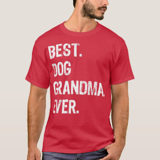 Best Dog Grandma Ever Cute Funny - 1 T-shirt