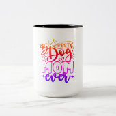 Best Dog Mam Ever Mok (Center)