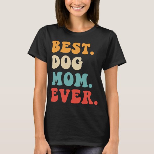 Best Dog Mam Ever T-shirt (Voorkant)