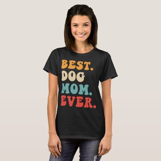 Best Dog Mam Ever T-shirt (Voorkant volledig)