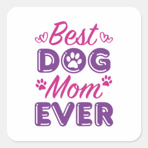 Best Dog Mam Ever Vierkante Sticker