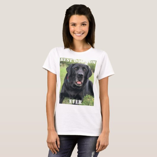 Best Dog Mam ooit Foto Creëer Uw Ewn Pet T-shirt (Voorkant volledig)