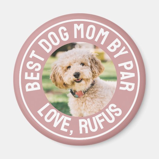 Best Dog Mom by Par Foto Dusty Roos Pink Magneet (Voorkant)