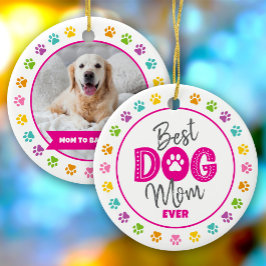 Best Dog Mom Ever Custom Photo Pink Type on White Keramisch Ornament