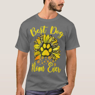 Best Dog Mom Ever Mother's Day Sunflower Dog Lover T-shirt