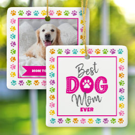 Best Dog Mom Ever Photo Pink Type on White Custom Keramisch Ornament