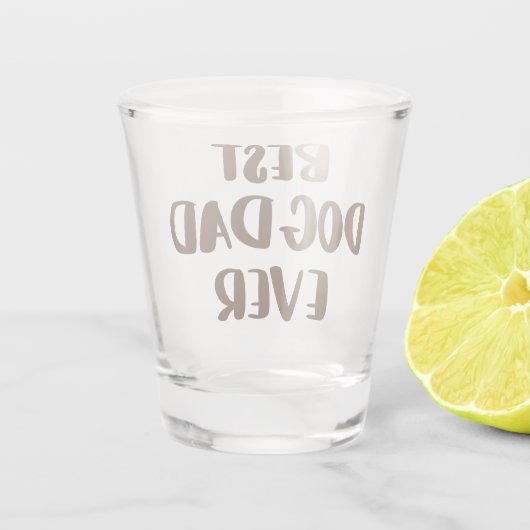Best Dog Pap Ever Shot Glas (Achterkant)