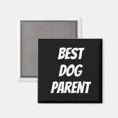 Best Dog Parent Magnet (Voorkant / Achterkant)