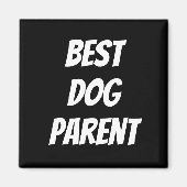 Best Dog Parent Magnet (Voorkant)