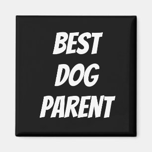 Best Dog Parent Magnet