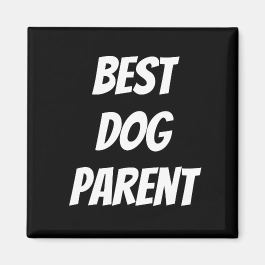Best Dog Parent Magnet (Voorkant)
