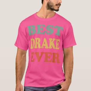 Best Drake Ever Funny Specialized First Name Dra T-shirt