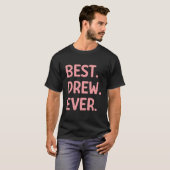 Best Drew Ever Drew Name T-shirt (Voorkant volledig)