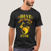 Best Drummer Ever Intrument  Drum Drumming T-shirt (Voorkant)