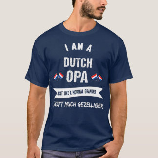 Best Dutch Grandpa Great Opa T-shirt