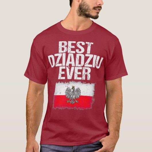 Best Dziadziu Ever Fathers Day Poolse opa T-shirt (Voorkant)