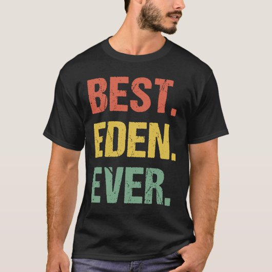 Best Eden Ever Retro Name Humor Nickname T-shirt (Voorkant)