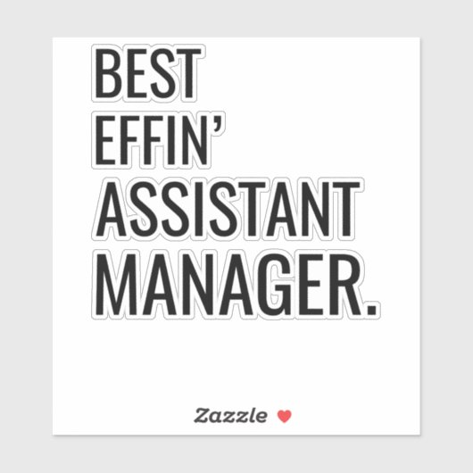Best Effin' Assistant Manager Sticker (Vel)