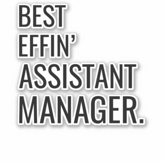 Best Effin' Assistant Manager Sticker (Voorkant)