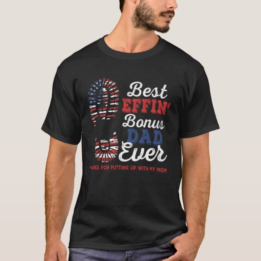 Best Effin Bonus Dad Stepdad Father Dada American  T-shirt (Voorkant)