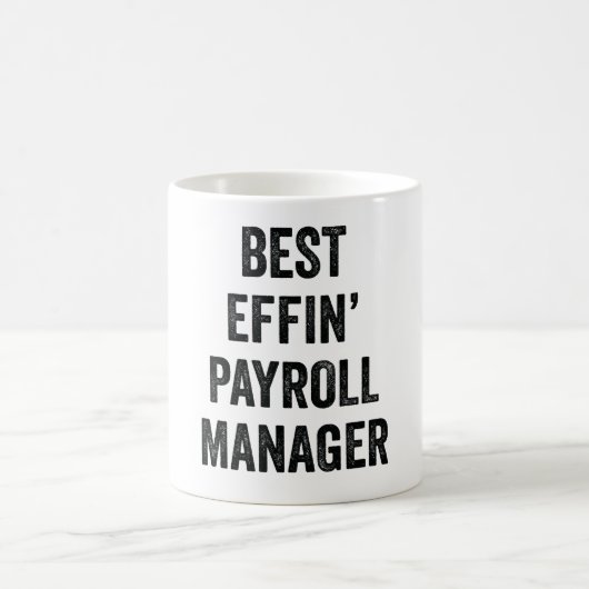 Best Effin' Payroll Manager Koffiemok (Center)