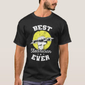 Best Electrician Ever Electrical Engineer Electric T-shirt (Voorkant)