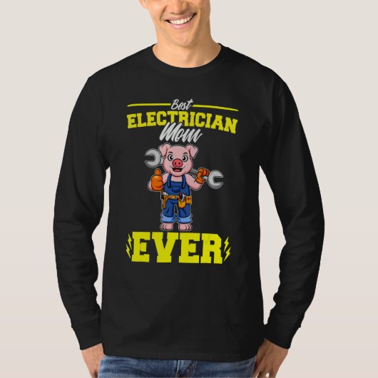 Best Electrician Mom Ever Electronic Technician_2 T-shirt (Voorkant)