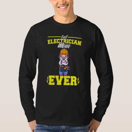 Best Electrician Mom Ever Electronic Technician Pr T-shirt (Voorkant)