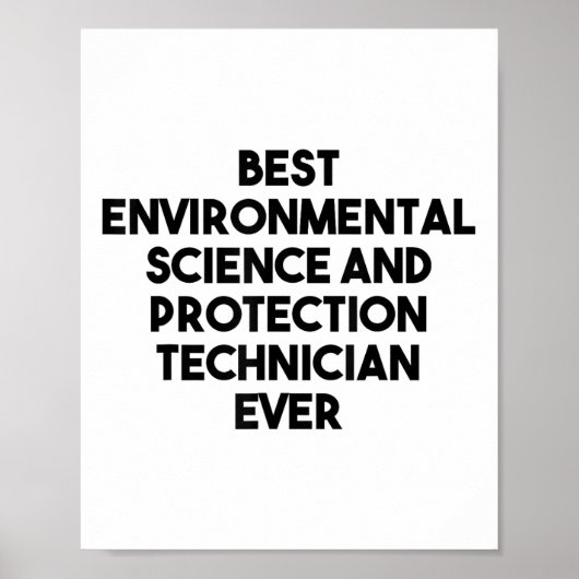Best Environmental Science And Protection Technici Poster (Voorkant)