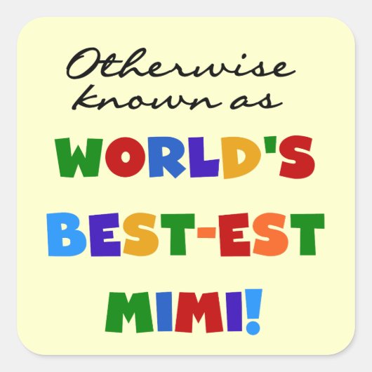 Best-est-Beste Mimi van de wereld de Heldere Vierkante Sticker (Voorkant)