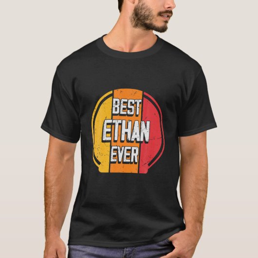 Best Ethan Ever - Funny Ethan Name T-shirt (Voorkant)