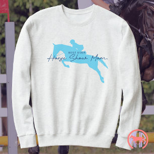 Best Ever Horse Show Mom English Hunter Jumper Trui