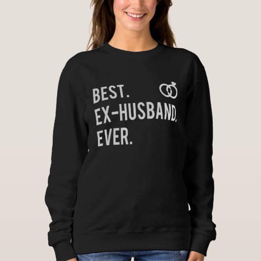 Best Ex Husband Ever Broken Rings Divorce Party Trui (Voorkant)