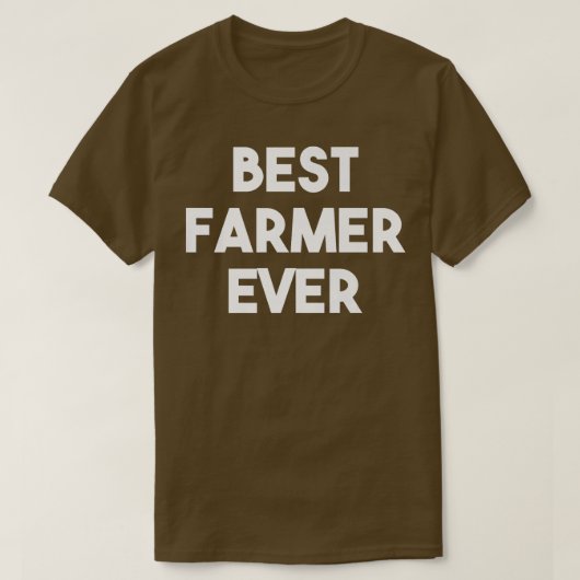 Best Farmer Ever Funny Farming T-shirt (Design voorkant)
