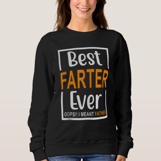 Best Farter Ever Oops I Meent Vader 1 Trui (Voorkant)