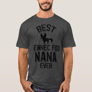 Best Fennec Fo Nana Ever T-shirt