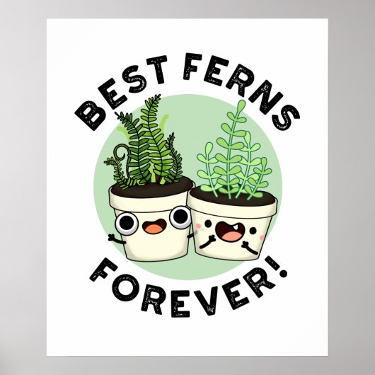 Best Ferns Forever Funny BFF Pun Poster (Voorkant)