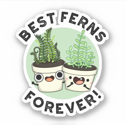 Best Ferns Forever Funny BFF Pun Sticker (Voorkant)