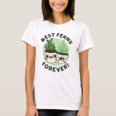 Best Ferns Forever Funny BFF Pun T-shirt (Voorkant)