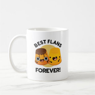 Best Flans for ever Funny Friend Pun Koffiemok