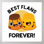 Best Flans for ever Funny Friend Pun Poster (Voorkant)