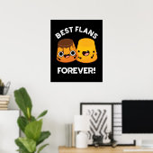 Best Flans Forever Funny Friend Pun Dark BG Poster (Thuiskantoor)