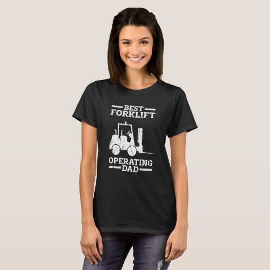 Best Forklift Operating Dad forkstacker T-shirt (Voorkant volledig)