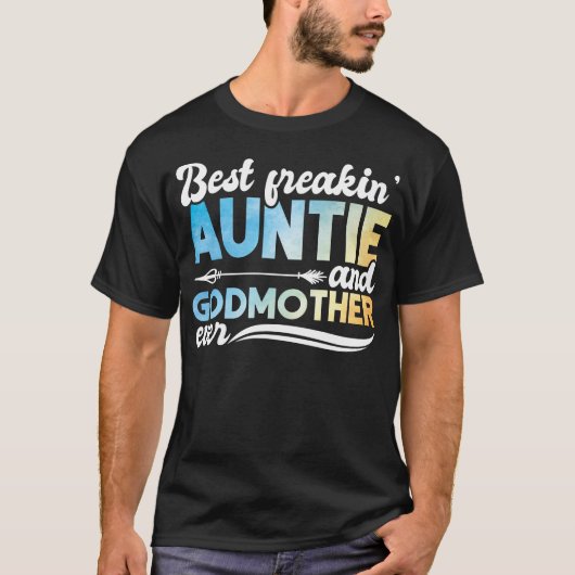 Best Freakin Auntie and Godmoeder Ever Waterverf T-shirt (Voorkant)