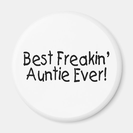 Best Freakin Auntie Ever 2 Magneet (Voorkant)