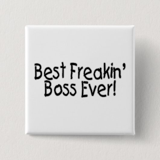 Best Freakin Boss Ever Vierkante Button 5,1 Cm (Voorkant)