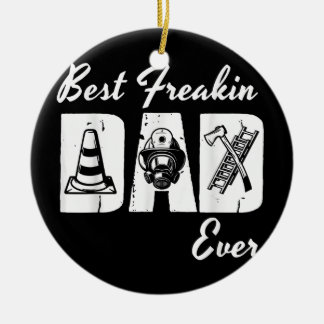 Best Freakin Fireman Dad Ever Firefighter Fireman Keramisch Ornament