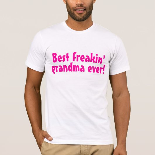 Best Freakin Grandma Ever (roze) T-shirt (Voorkant)
