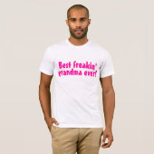 Best Freakin Grandma Ever (roze) T-shirt (Voorkant volledig)